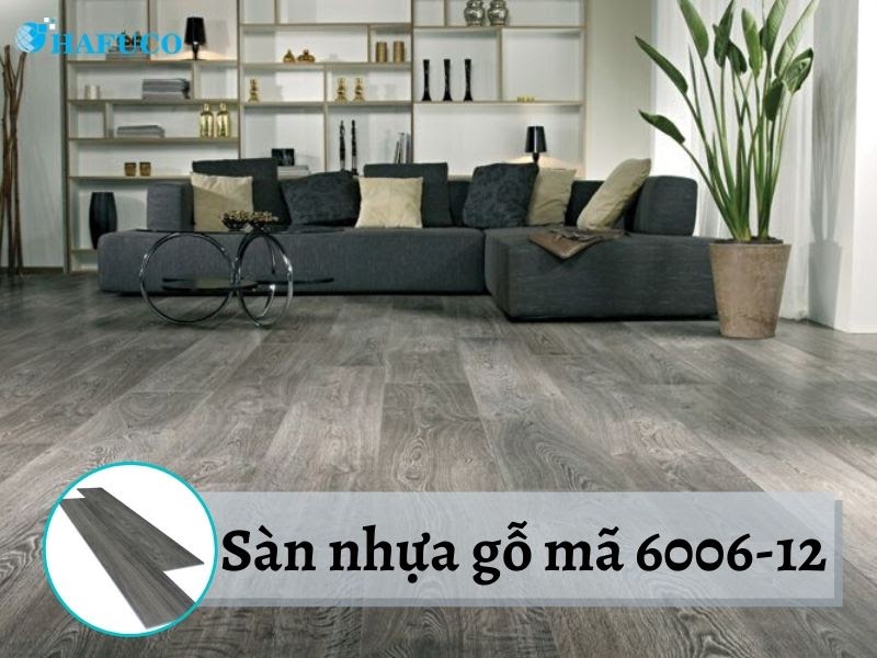 Mẫu sàn nhựa giả gỗ 6006-12 | Hafuco Mẫu sàn nhựa giả gỗ 6006-12 | Hafuco