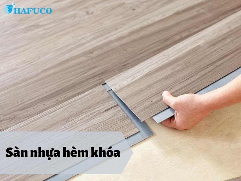 Sản phẩm sàn nhựa giả gỗ hèm khóa - Hafuco Sản phẩm sàn nhựa giả gỗ hèm khóa - Hafuco