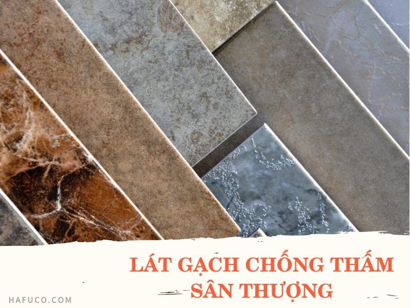 Có nên lát gạch chống thấm sân thượng không?