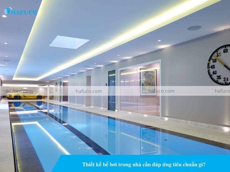 Tiêu chuẩn thiết kế bể bơi trong nhà