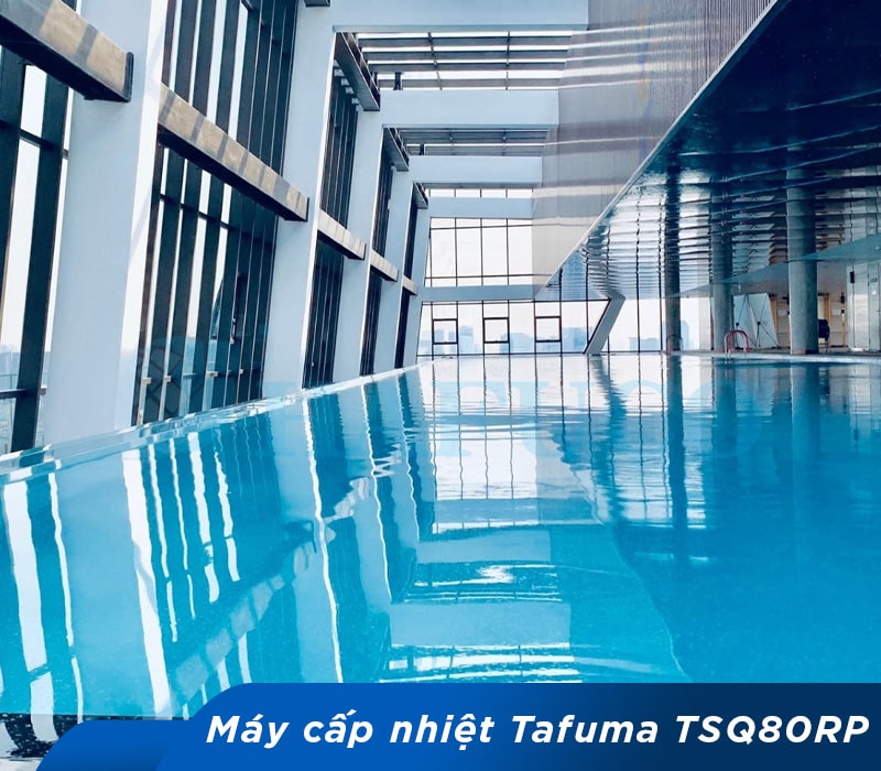 Ứng dụng máy cấp nhiệt bể bơi Tafuma TSQ80RP