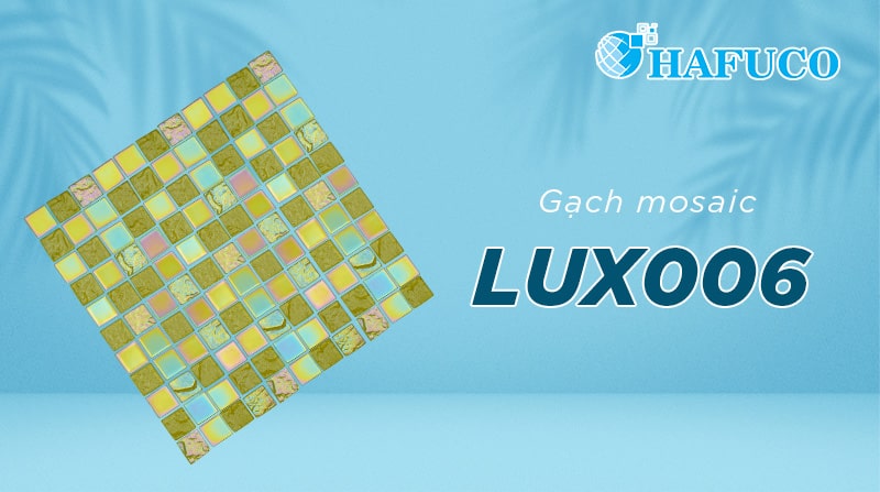 Gạch mosaic LUX006