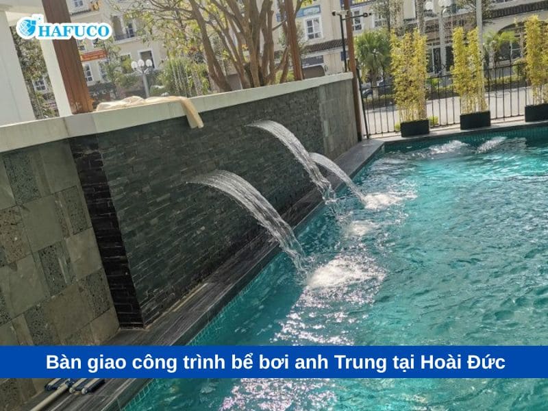 Bàn giao công trình bể bơi anh Trung tại Hoài Đức