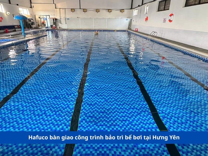 Hafuco bàn giao công trình bảo trì bể bơi tại Hưng Yên