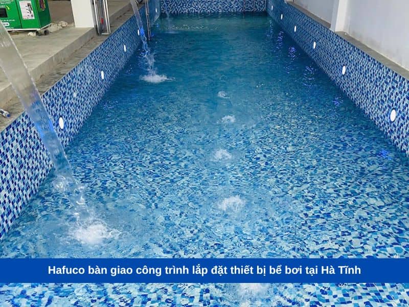 Hafuco bàn giao công trình lắp đặt thiết bị bể bơi tại Hà Tĩnh