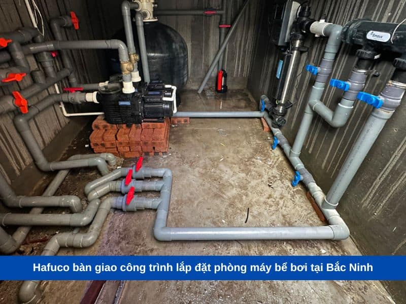Hafuco bàn giao công trình lắp đặt phòng máy bể bơi tại Bắc Ninh