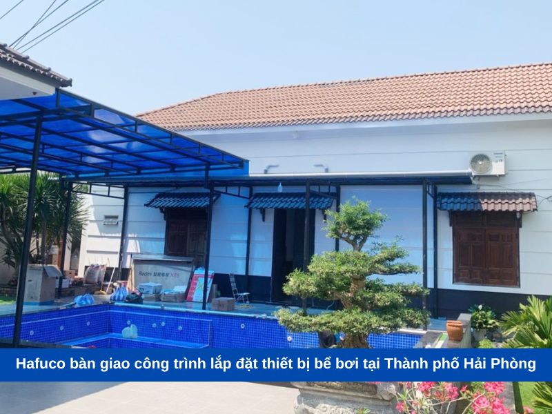 Hafuco bàn giao công trình lắp đặt thiết bị bể bơi tại Thành phố Hải Phòng
