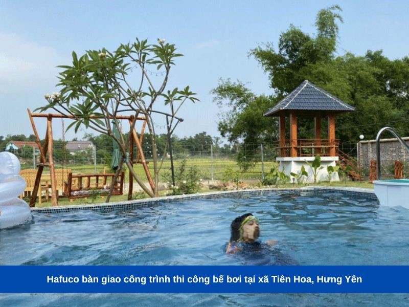 Hafuco bàn giao công trình thi công bể bơi tại xã Tiên Hoa, Hưng Yên