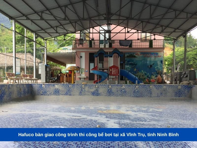 Hafuco bàn giao công trình thi công bể bơi tại xã Vĩnh Trụ, tỉnh Ninh Bình