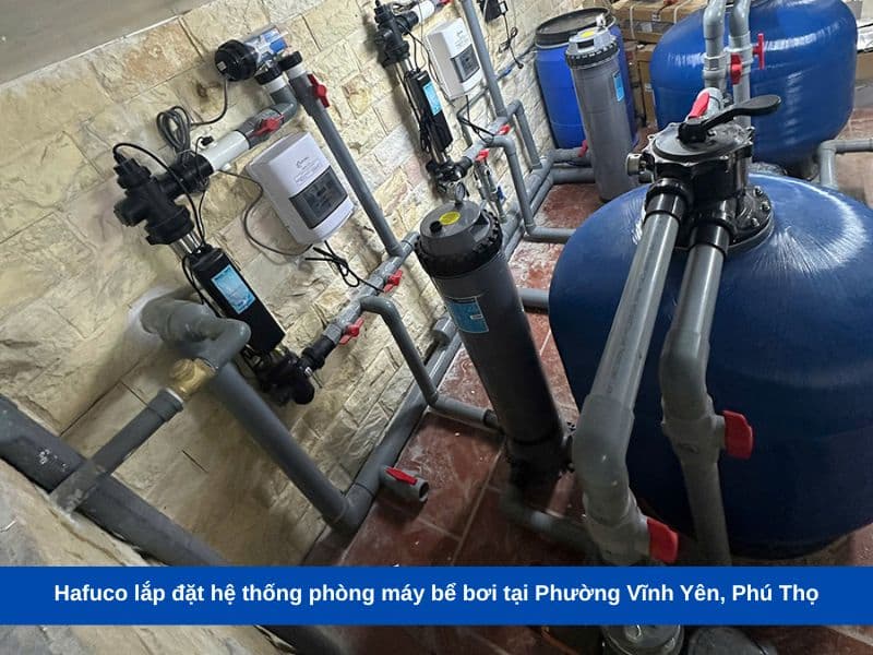 Hafuco lắp đặt hệ thống phòng máy bể bơi tại Phường Vĩnh Yên, Phú Thọ