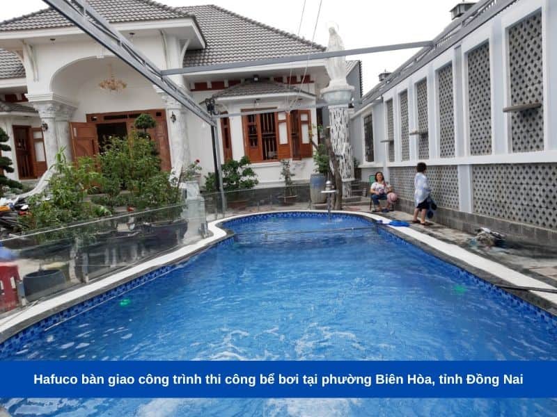 Hafuco bàn giao công trình thi công bể bơi tại phường Biên Hòa, tỉnh Đồng Nai