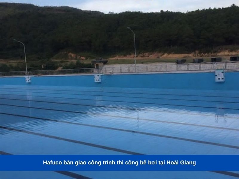 Hafuco bàn giao công trình thi công bể bơi tại Hoài Giang