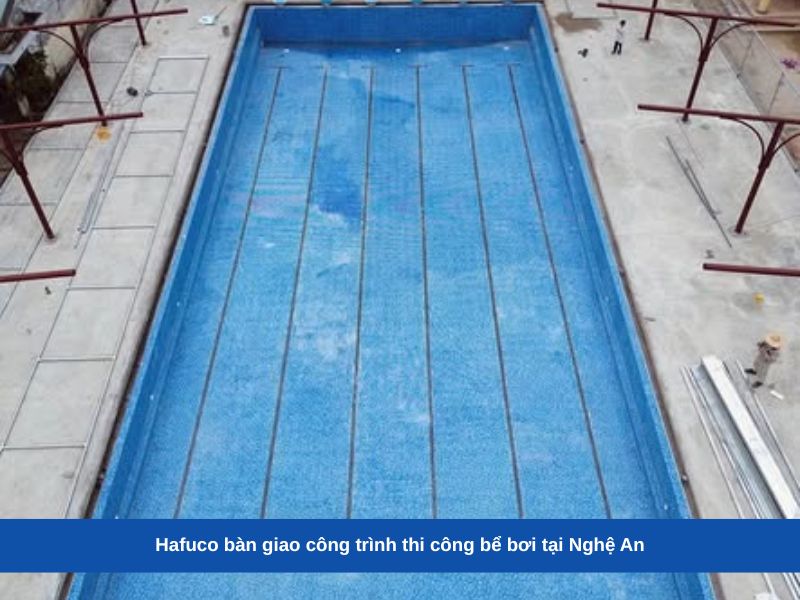 Hafuco bàn giao công trình thi công bể bơi tại Nghệ An