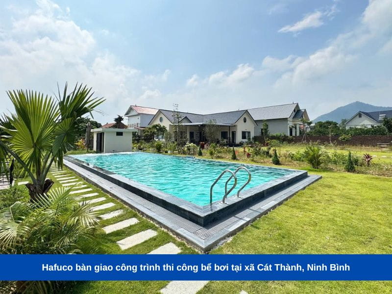 Hafuco bàn giao công trình thi công bể bơi tại xã Cát Thành, Ninh Bình