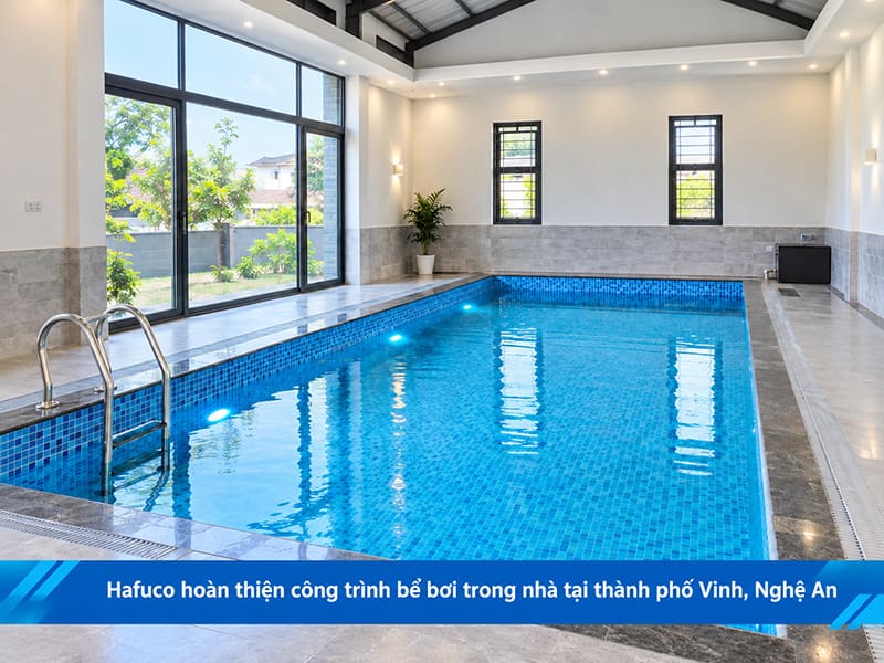 Hafuco hoàn thiện công trình bể bơi trong nhà tại thành phố Vinh, Nghệ An